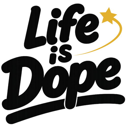 Life is Dope
